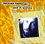 Richard Thompson - Lost In Seattle