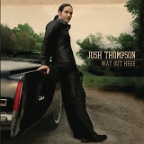 Josh Thompson - Way Out Here