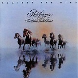 Bob Seger & The Silver Bullet Band - Against the Wind