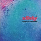 Milltown Brothers - Slinky
