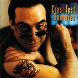 Crash Test Dummies - I Don't Care That You Don't Mind
