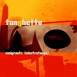 Tanghetto - Emigrante (Electrotango)