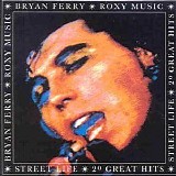 Bryan Ferry - Roxy Music - Street Life:  20 Great Hits