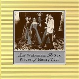 Rick Wakeman - The Six Wives of Henry VIII