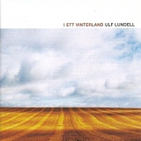 Ulf Lundell - I ett vinterland