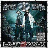 Three 6 Mafia - Last 2 Walk