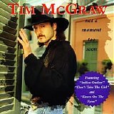 Tim McGraw - Not a Moment Too Soon