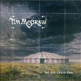 Tim McGraw - Set This Circus Down