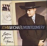 John Michael Montgomery - Letters From Home