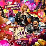 Birdman & Lil Wayne - Birdman & Lil Wayne Fathers Day (Reloaded)