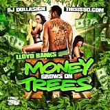 lloyd banks - dj dollasign & lloyd banks money grows on trees