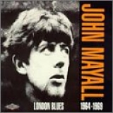 John Mayall - London Blues 1964-1969