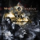 Voices Of Destiny - From The Ashes