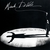 Mink DeVille - Where Angels Fear to Tread