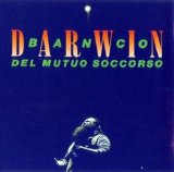 Banco Del Mutuo Soccorso - Da qui messere si domina la valle - Darwin!