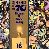 Various artists - Super Hits of the '70's: Have A Nice Day vol 10