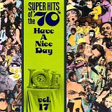 Various artists - Super Hits of the '70's: Have A Nice Day vol 17
