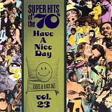 Various artists - Super Hits of the '70's: Have A Nice Day vol 23