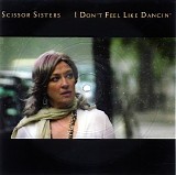 Scissor Sisters - I Don't Feel Like Dancin'