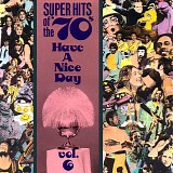 Various artists - Super Hits of the '70's: Have A Nice Day vol 6