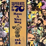 Various artists - Super Hits of the '70's: Have a Nice Day vol 24