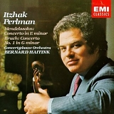 Itzhak Perlman, Bernard Haitink & Concertgebouw Orchestra - Mendelssohn & Bruch: Violin Concertos