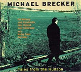 Michael Brecker - Tales from the Hudson