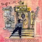 Soft Cell - Say Hello Wave Goodbye