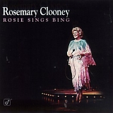 Rosemary Clooney - Rosie Sings Bing