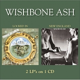 Wishbone Ash - Locked In + New England