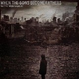 Mattie Montgomery - When The Sons Become Fathers