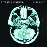 Breaking Benjamin - Dear Agony