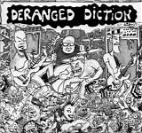 Deranged Diction - Life Support/No Art, No Cowboys, No Rules