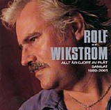 Rolf WikstrÃ¶m - Allt Ã„r Gjort Av PlÃ¥t - Samlat 1989-2001