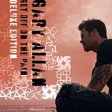 Gary Allan - Get Off on the Pain (Deluxe Edition)