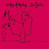 Creaming Jesus - Mug