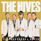 The Hives - Tyrannosaurus Hives