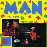 Man - The 1999 Tour Party