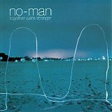 No-Man - Together We're Stranger