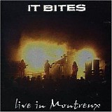 It Bites - Live in Montreux