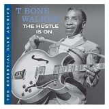 T-Bone Walker - The Hustle Is On