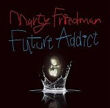 Marty Friedman - Future Addict