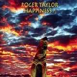 Roger Taylor - Happiness?