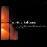 Johnny Cunningham & Susan McKeown - A Winter Talisman