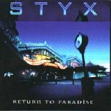 Styx - Return To Paradise