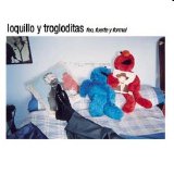 Loquillo y Trogloditas - Feo, fuerte y formal