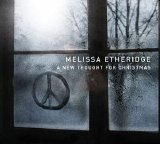 Melissa Etheridge - A New Thought For Christmas