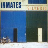 The Inmates - Silverio