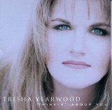 Trisha Yearwood - Thinkin' About You