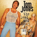 Tom Jones - The Lead And How To Swing It